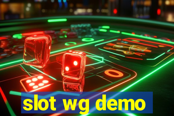 slot wg demo